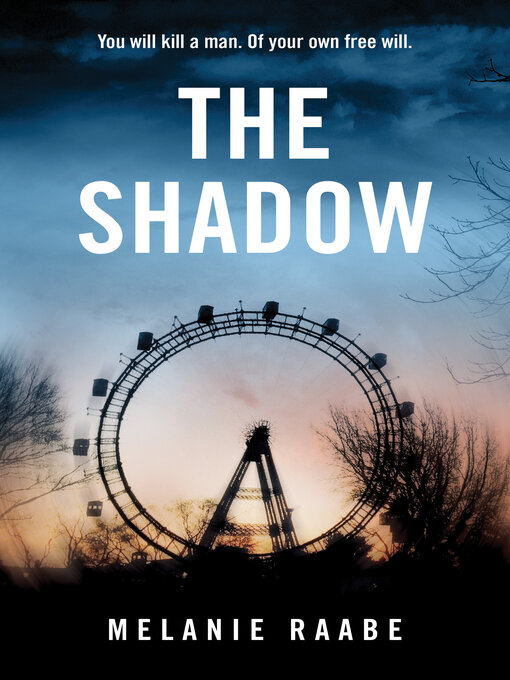 Title details for The Shadow by Melanie Raabe - Available